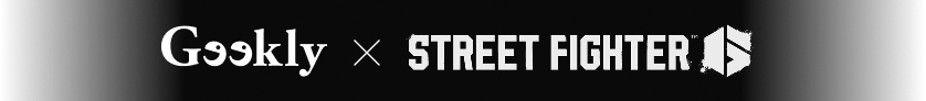 Geekly×STREET FIGHTER 6